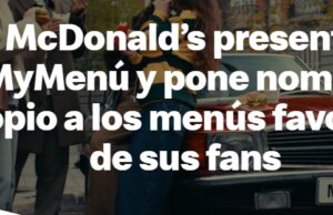 McDonald’s lanza «MyMenú»: Digitalización y personalización de la experiencia del cliente