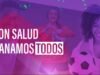 Directrices sanitarias y lanza la campaña «Con salud ganamos todos» ante el inicio de la Copa Mundial